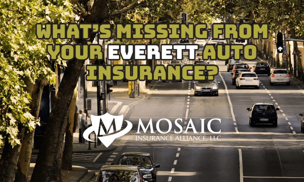 What’s Missing From Your Everett Auto Insurance-blog landing-min